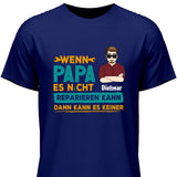 Wenn es Papa nicht reparieren kann - Personalisierbares T-Shirt