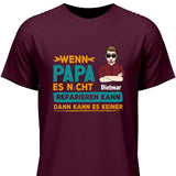 Wenn es Papa nicht reparieren kann - Personalisierbares T-Shirt