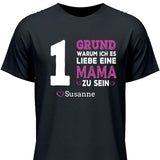 X Gründe warum ich es liebe Mama zu sein - Personalisierbares T-Shirt