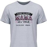 Die beste Mama der Welt - Personalisierbares T-Shirt