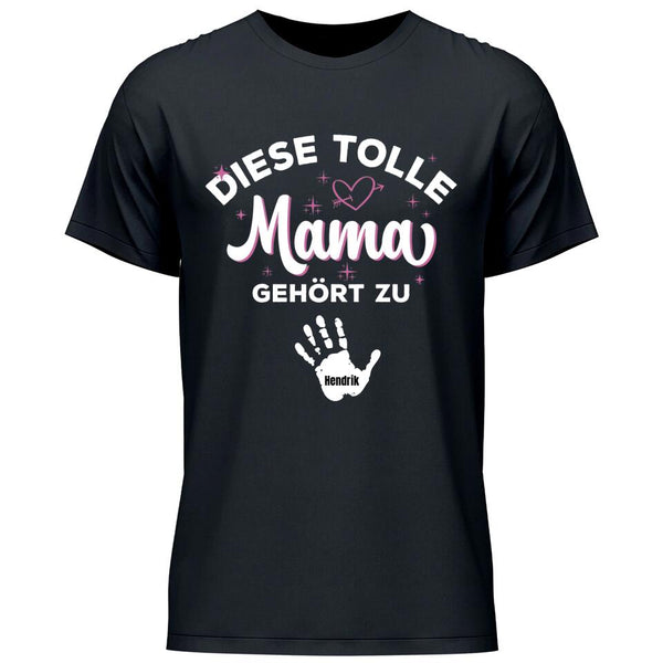 Diese Tolle Mama gehört zu - Personalisierbares T-Shirt