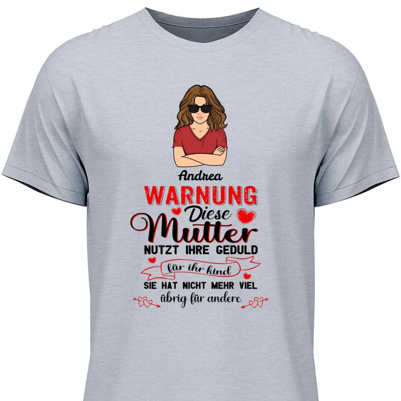 Warnung vor dieser Mutter - Personalisierbares T-Shirt