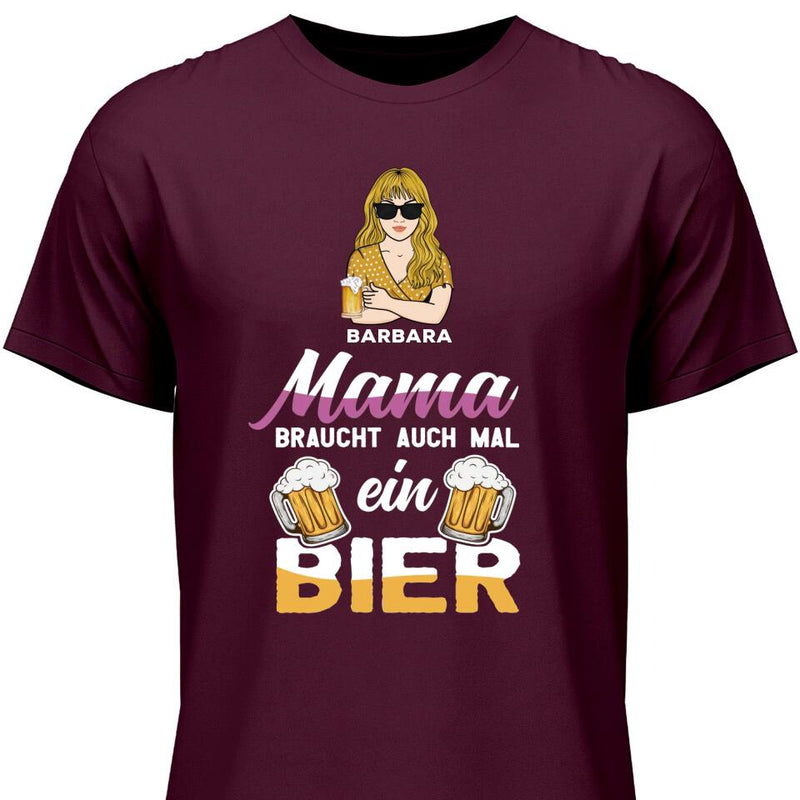 Mamas brauchen auch mal ein Bier - Personalisierbares T-Shirt