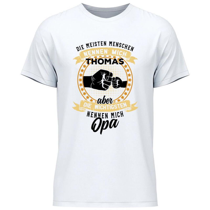 Die wichtigsten Menschen nennen mich Opa - Personalisierbares T-Shirt
