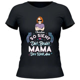 So sieht die beste Mama der Welt aus - Personalisierbares T-Shirt