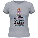 So sieht die beste Mama der Welt aus - Personalisierbares T-Shirt