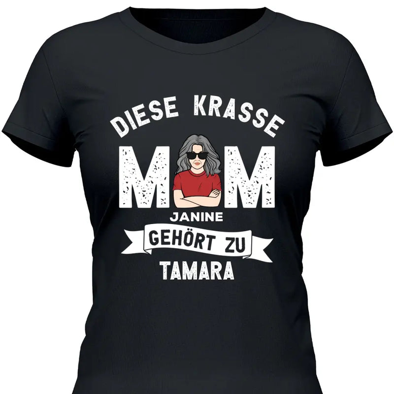 Diese krasse Mom gehört zu - Personalisierbares T-Shirt