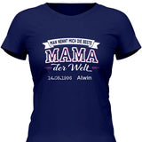 Die beste Mama der Welt - Personalisierbares T-Shirt