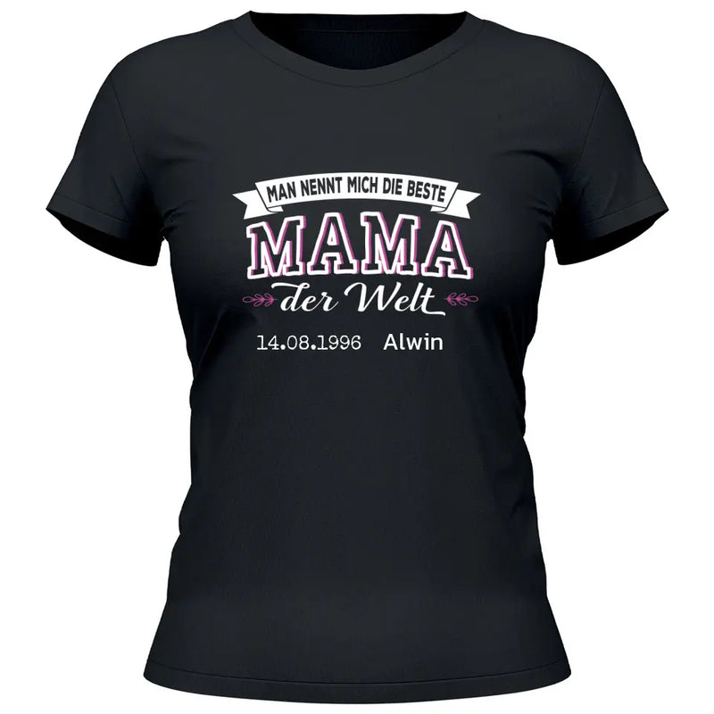 Die beste Mama der Welt - Personalisierbares T-Shirt