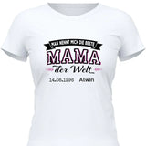 Die beste Mama der Welt - Personalisierbares T-Shirt