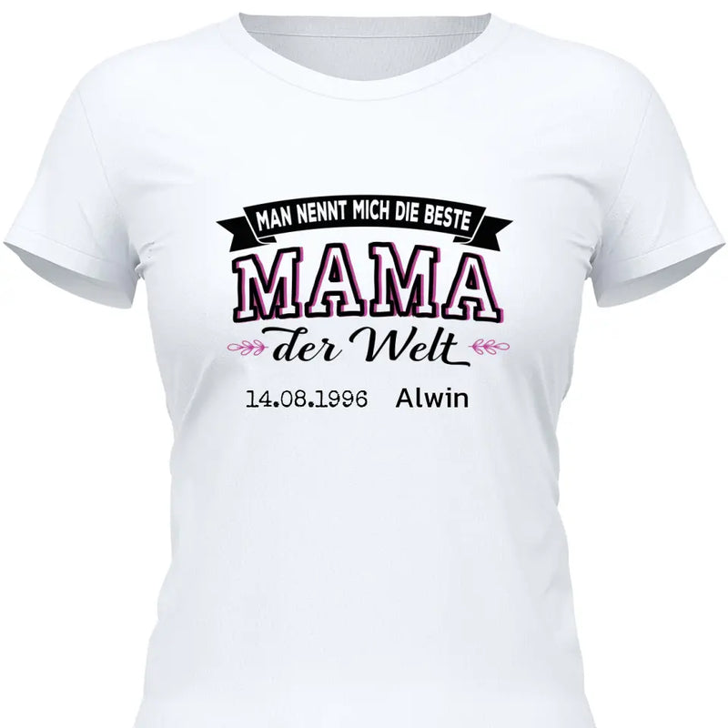 Die beste Mama der Welt - Personalisierbares T-Shirt