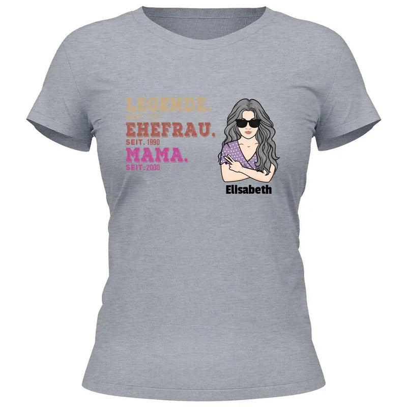 Legende Ehefrau Mama Oma Seit - Personalisierbares T-Shirt