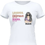 Legende Ehefrau Mama Oma Seit - Personalisierbares T-Shirt