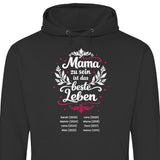 Mama zu sein ist das beste Leben - personalisierbarer Hoodie 2025 (Unisex)