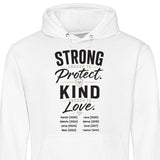Strong enought to Protect Kind enough to Love - personalisierbarer Hoodie 2025 (Unisex)