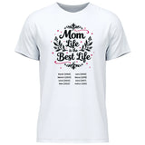 Mom Life ist the Best Life - personalisierbares T-Shirt 2025