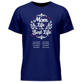 Mom Life ist the Best Life - personalisierbares T-Shirt 2025