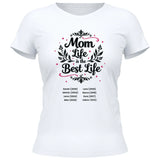Mom Life ist the Best Life - personalisierbares T-Shirt 2025