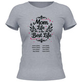 Mom Life ist the Best Life - personalisierbares T-Shirt 2025