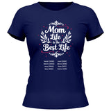 Mom Life ist the Best Life - personalisierbares T-Shirt 2025