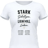 Stark genug zu Schützen Liebevoll genug zu Lieben - personalisierbares T-Shirt 2025