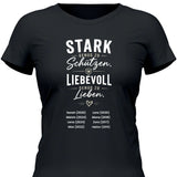 Stark genug zu Schützen Liebevoll genug zu Lieben - personalisierbares T-Shirt 2025