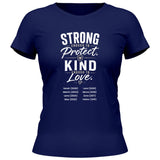 Strong enought to Protect Kind enough to Love - personalisierbares T-Shirt 2025