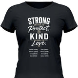 Strong enought to Protect Kind enough to Love - personalisierbares T-Shirt 2025