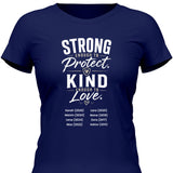 Strong enought to Protect Kind enough to Love - personalisierbares T-Shirt 2025