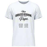 Mein grösstest Geschenk nennt mich Papa - personalisierbares T-Shirt 2025