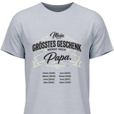 Mein grösstest Geschenk nennt mich Papa - personalisierbares T-Shirt 2025
