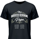 Mein grösstest Geschenk nennt mich Papa - personalisierbares T-Shirt 2025