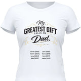 My greatest gift calls me Dad - personalisierbares T-Shirt 2025