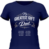My greatest gift calls me Dad - personalisierbares T-Shirt 2025